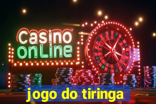 jogo do tiringa